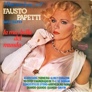 Fausto Papetti – I ermember n 7 – Sax Alto – La más bella del mundo – Vinilo LP Loung Easy Listening Music
