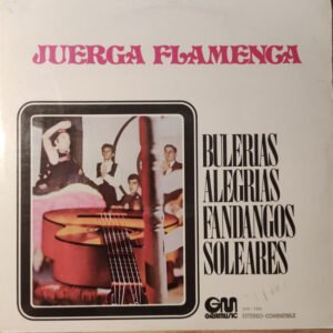Juerga Flamenca – Bulerias, alegrías, fandangos, soleares – Disco vinilo LP 1973 Flamenco Puro