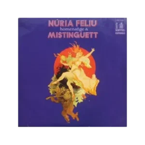 Nuria Feliu Homenatge a Mistinguett – Disco Vinilo LP Canco Catalana
