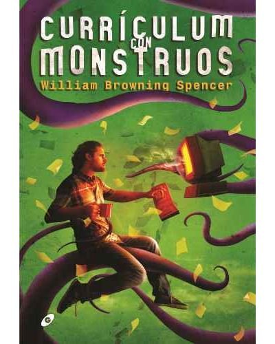 Currículum con Monstruos - William Browning Spencer - Novela Fantasía - Oferta ocasión