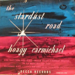 Hoagy Carmichael - Stardust Road - Vinilo Disco - SWING