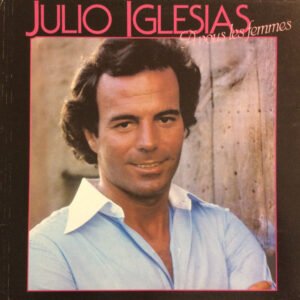 Julio Iglesias - Avous les Femmes (1979) Disco Vinilo LP Edición Francesa Canción Ligera - Ocasión